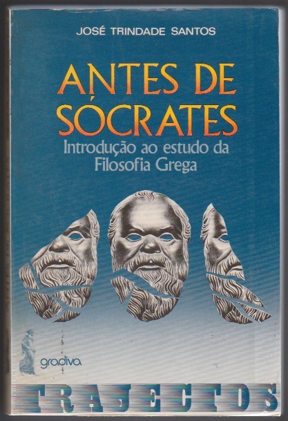ANTES DE SOCRATES INTRODUÇÃO AO ESTUDO DA FILOSOFIA GREGA